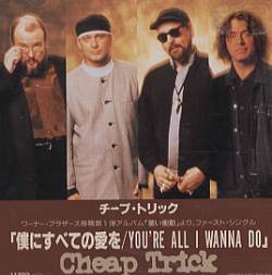 Cheap Trick : You're All I Wanna Do